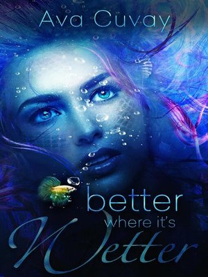 cover image of Better Where It's Wetter
